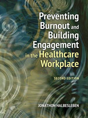cover image of Preventing Burnout and Building Engagement in the Healthcare Workplace